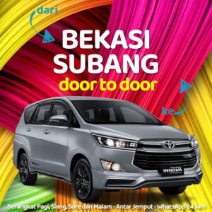 Mobil Travel Dari Bekasi Ke Subang Anter Sampe Rumah Harga Murah