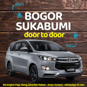 Mobil Travel Bogor Sukabumi Antar Sampe Rumah Harga Murah