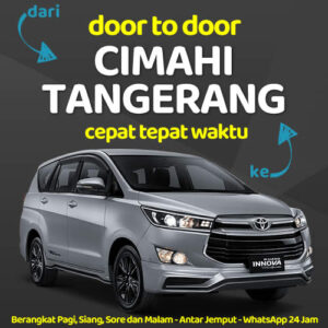 Travel Dari Cimahi Ke Tangerang Antar Sampe Depan Rumah