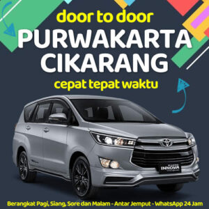 Travel Purwakarta Ke Cikarang Antar Sampe Depan Rumah