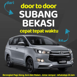 Mobil Travel Dari Subang Ke Bekasi Sampe Depan Rumah