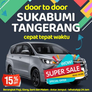 Mobil Travel Door To Door Sukabumi Tangerang Sampe Depan Rumah