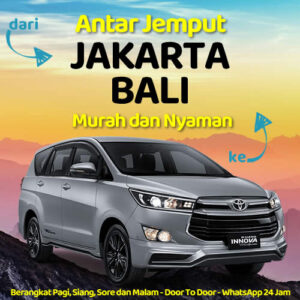 Mobil Travel Jakarta Ke Bali Dijemput Diantar Door To Door Sampe Rumah
