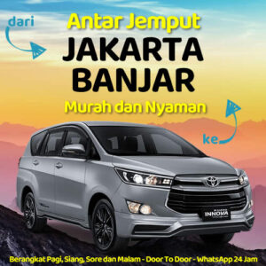 Travel Dari Jakarta Ke Banjar Patroman Dijemput Dan Diantar Sampe Rumah