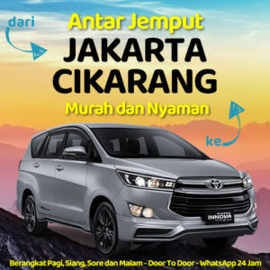 Travel Dari Jakarta Ke Cikarang Dijemput Dan Diantar Sampe Rumah