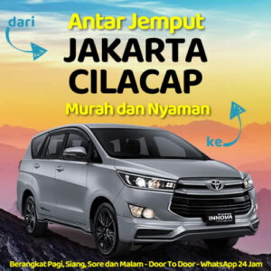 Travel Dari Jakarta Ke Cilacap Berangkat Pagi Atau Malam Dijemput Dan Diantar Sampe Rumah
