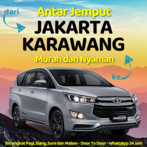 Travel Jakarta Ke Karawang Dijemput Diantar Door To Door Sampe Rumah