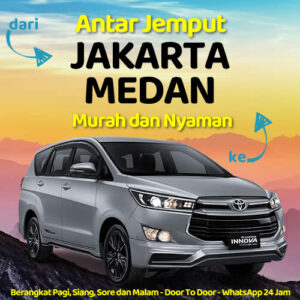 Travel Dari Jakarta Ke Medan Dijemput Dan Diantar Sampe Rumah
