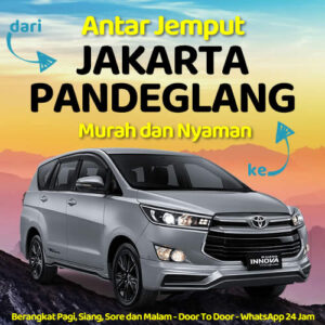 Travel Dari Jakarta Ke Pandeglang Dijemput Dan Diantar Sampe Rumah