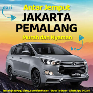 Travel Dari Jakarta Ke Pemalang Hari Ini Dijemput Dan Diantar Sampe Rumah