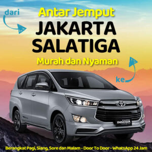 Travel Dari Jakarta Ke Salatiga Dijemput Dan Diantar Sampe Rumah