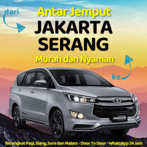 Travel Jakarta Ke Serang Dijemput Diantar Door To Door Sampe Rumah