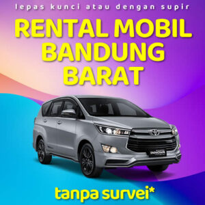 10 Rental Mobil Bandung Barat Tanpa Survei, Sewa Lepas Kunci Langsung Jalan!