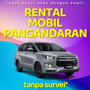 10 Rental Mobil Pangandaran Tanpa Survei, Sewa Lepas Kunci Langsung Jalan!