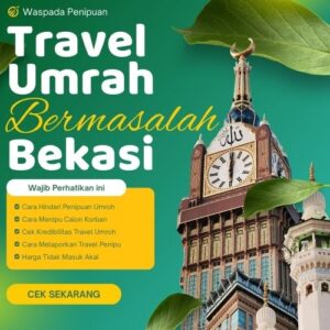 100% Kecewa, Travel Umroh Bekasi Bermasalah Rugikan Jemaah