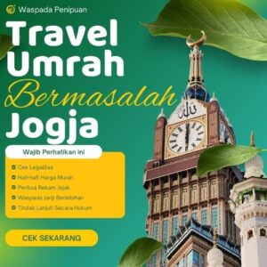 100% Kecewa, Travel Umroh Jogja Bermasalah dan Penipuan 14 Miliar